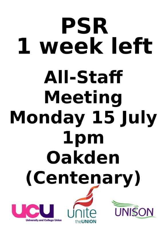 PSR 1 week left, All staff meeting Monday 15th July 1pm, Oakden